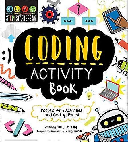 STEM Starters for Kids Coding Activity Book: Packed with Activities and Coding Facts! (Stem Starters for Kids)