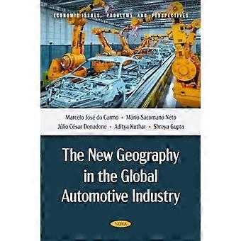 New Geography In The Global Automotive Industry - Carmo, Marcelo Jose do
