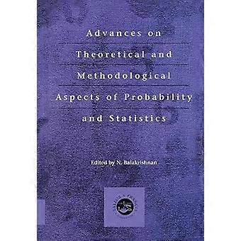 Advances on Theoretical and Methodological Aspects of Probability and Statistics