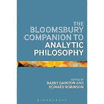 The Bloomsbury Companion To Analytic Philosophy - Bloomsbury Publishing PLC - Pehmeäkantinen kirja