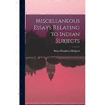 Miscellaneous Essays Relating To Indian Subjects - Brian Houghton Hodgson - Hardcover - English Book - History