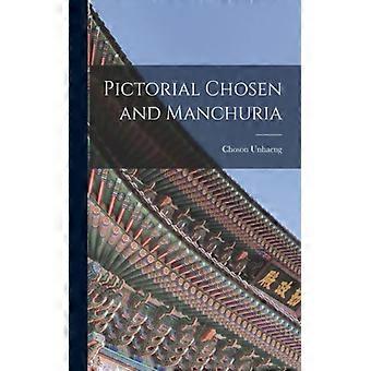 Pictorial Chosen And Manchuria - Creative Media Partners LLC - Paperback - English Book - History