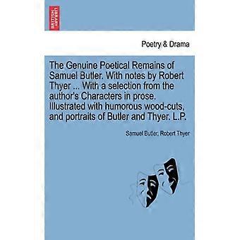The Genuine Poetical Remains Of Samuel Butler. With Notes By Robert Thyer. Wit - Samuel Butler - Paperback - English Book - History