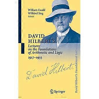 David Hilbert's Lectures On The Foundations Of Arithmetic And Logic 1917-1933 - Springer Nature B.V - Hardcover - German Book - Science, Medicine & Na