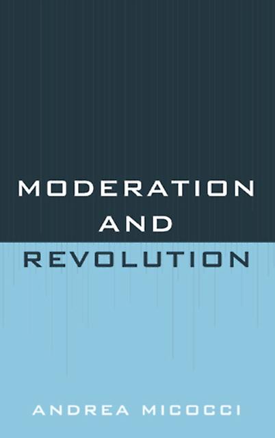 Moderation And Revolution by Andrea Micocci Paperback Book