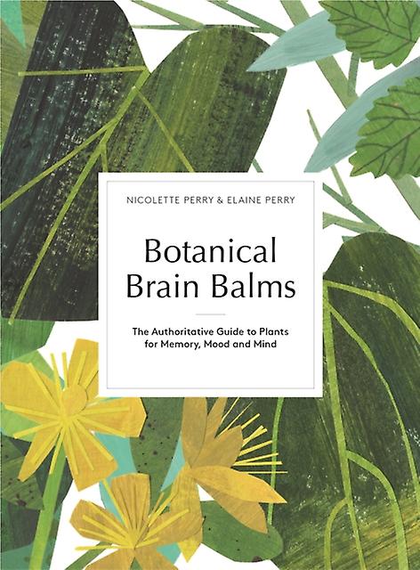 Botanical Brain Balms by Elaine K. Perry Hardback Book