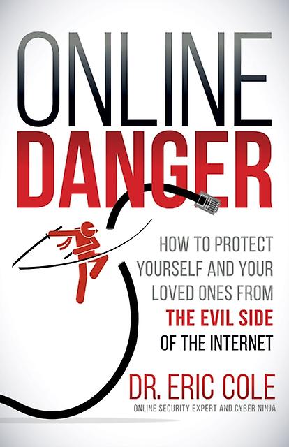 Online Danger by Dr. Eric Cole Paperback