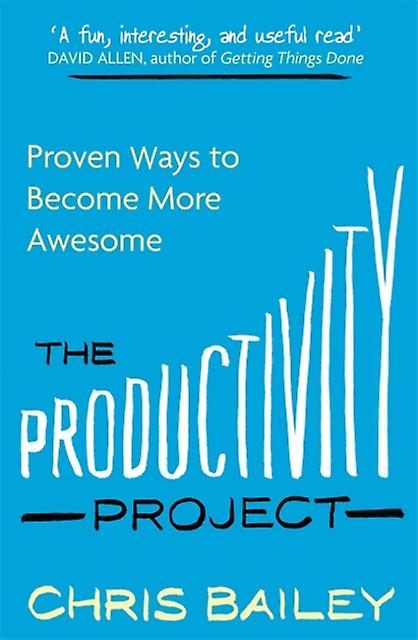 The Productivity Project by Chris Bailey Paperback Book