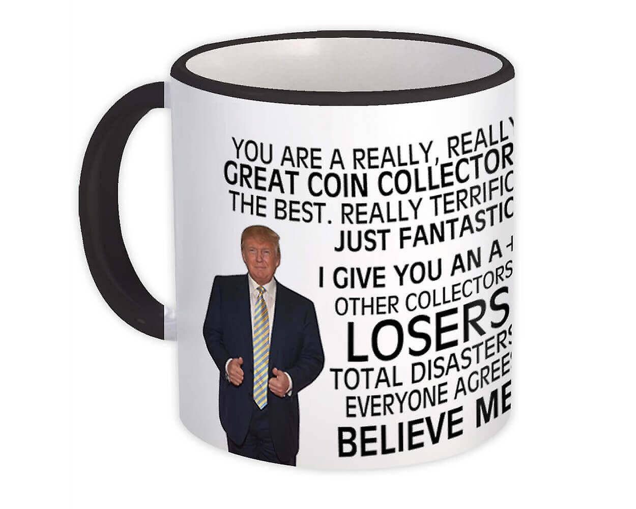 Gift Mug: COIN COLLECTOR Funny Trump Great