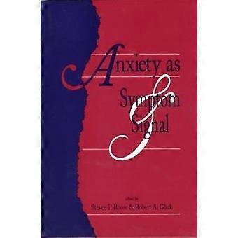 Anxiety as Symptom and Signal