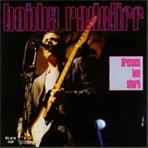 Bobby Radcliff Dresses Too Short CD