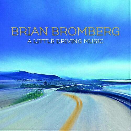 Brian Bromberg A Little Driving Music CD (2021) NEW
