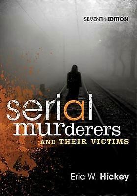 Serial Murderers and Their Victims