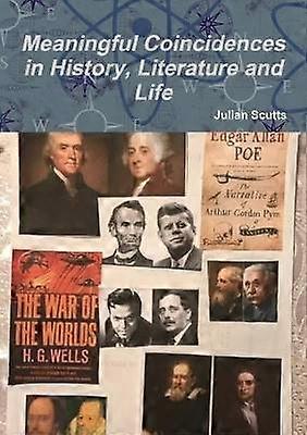 Meaningful Coincidences in History Literature and Life