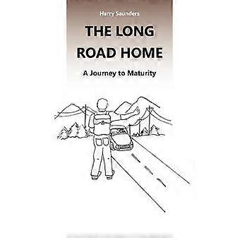 The Long Road Home A Journey to Maturity
