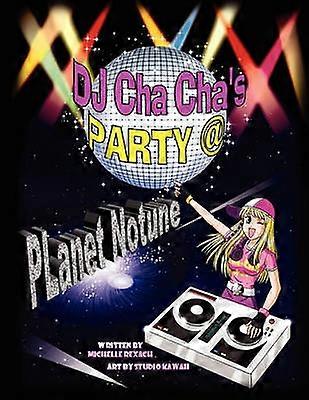 DJ Cha Cha's Party  Planet Notune