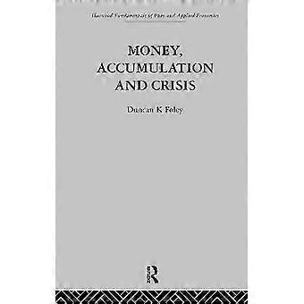Money Accumulation and Crisis