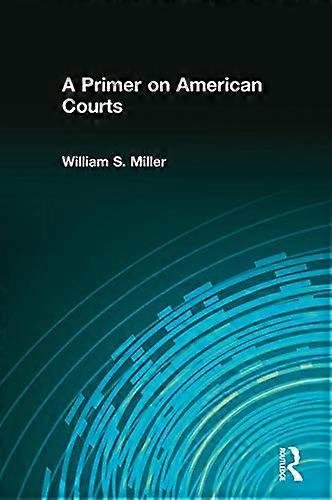 A Primer on American Courts