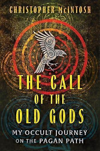The Call Of The Old Gods by Christopher McIntosh Paperback