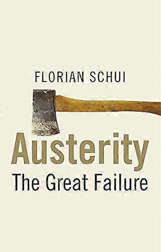 Austerity: The Great Failure