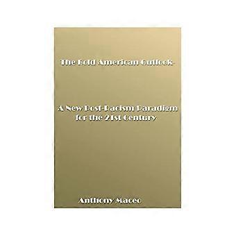 The Bold American Outlook Handbook: A New Post-Racism Paradigmforen für das 21. Jahrhundert Entwickelt, um Pädagogen/Eltern zu zeigen, wie man Amerika lehrt's Young Pe