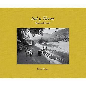 Sol Y Tierra/ Sun and Earth: Views Beyond the U.S.- Mexico Border, 1988-2018