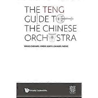 Teng Guide To The Chinese Orchestra, The