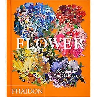 Flower Exploring the World in Bloom Compact Format