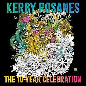 Kerby Rosanes: Die 10-Jahres-Feier