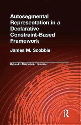 Autosegmental Representation In A Declarative Constraint-based Framework - James M. Scobbie - Paperback - en Book