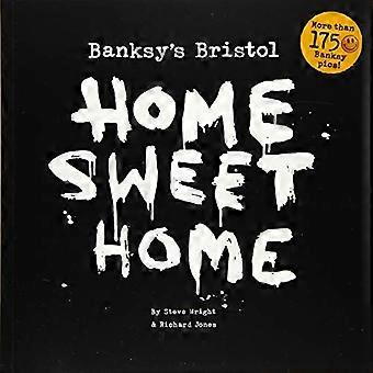 Banksy on Bristol: Home Sweet Home