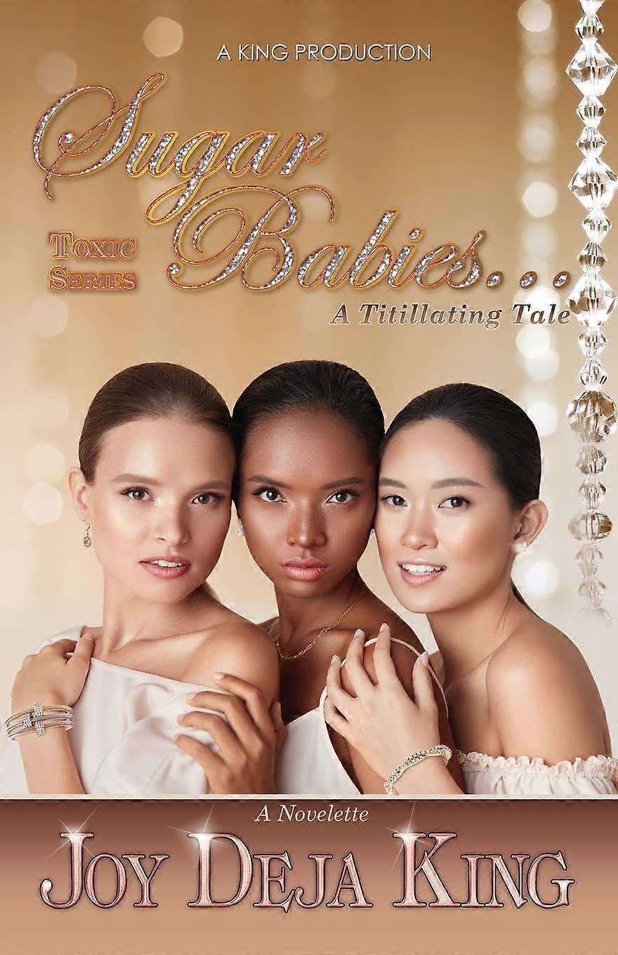 Sugar babies...a titillating tale