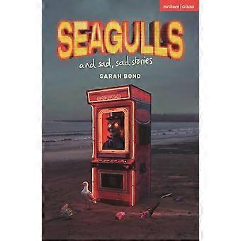 Seagulls and Sad Sad Stories
