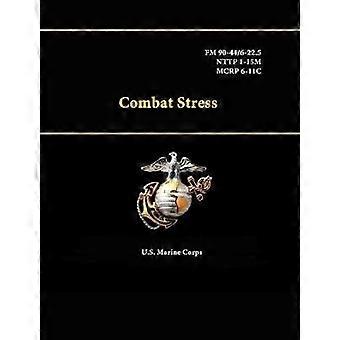Combat Stress - FM 90-44/6-22.5 - NTTP 1-15M - MCRP 6-11C