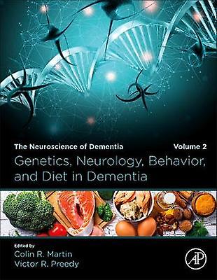 Genetics Neurology Behavior and Diet in Dementia