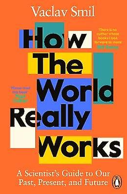 How the World Really Works