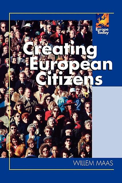 Creating European Citizens by Willem Maas Paperback Book
