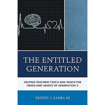 Geração Intitulada Ajudando Professores a Ensinar e Alcançar as Mentes e os Corações da Geração - Ernest J. Zarra