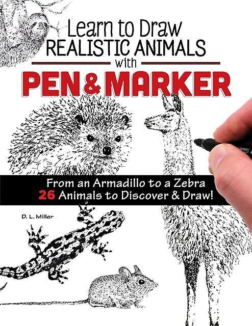 Learn To Draw Realistic Animals With Pen Amp Marker by D L Miller Paperback