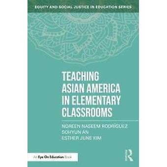 Aasialaisen Amerikan opettaminen ala-asteen luokkahuoneissa Kim & Esther June William & Mary School of Education & USA Pehmeäkantinen