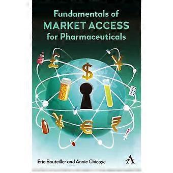 Fundamentals Of Market Access For Pharmaceuticals - Eric Bouteiller
