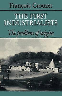 The First Industrialists