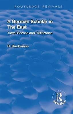 Revival: A German Scholar in the East (1914)