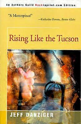 Rising Like the Tucson