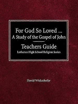 For God So Loved the World - Teacher Guide