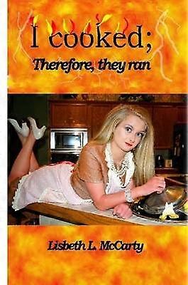 I Cooked; Therefore They Ran