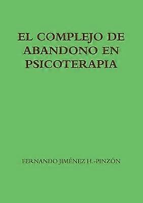 EL Complejo De Abandono En Psicoterapia