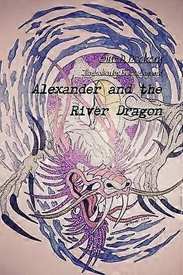 Alexander and the River Dragon