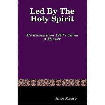 Led By The Holy Spirit
