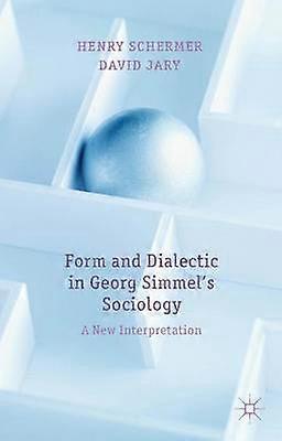 Form and Dialectic in Georg Simmel's Sociology